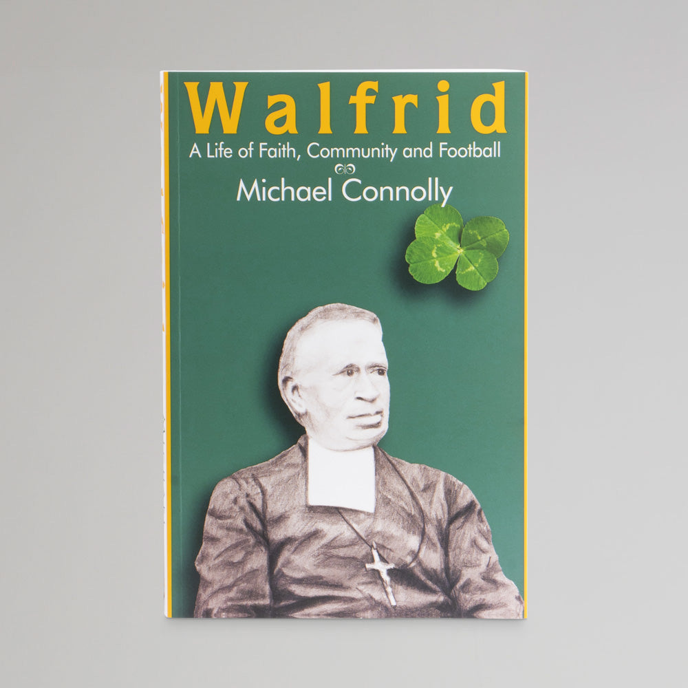 Walfrid: A Life of Faith, Community and Football Paperback